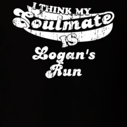 I Think My Soulmate Is Logan's Run Best Movie Worn Look T Shirt 25171506