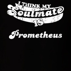 I Think My Soulmate Is Prometheus Best Movie Worn Look T Shirt 25171514