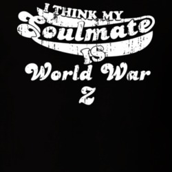 I Think My Soulmate Is World War Z Best Movie Worn Look T Shirt 25171523