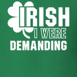 I Wish Irish I Were Demanding Funny St. Patrick's Day Clover T Shirt 27454853