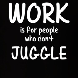 Work Is For People Who Don't Juggle Juggling Fan Hobby T Shirt 27637583