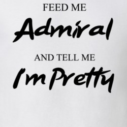 Feed Me Admiral Beer And Tell Me I'm Pretty Drinking Gift T Shirt 29752200