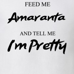 Feed Me Amaranta Beer And Tell Me I'm Pretty Drinking Gift T Shirt 29752322