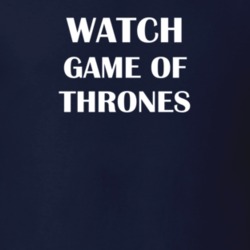 Watch Game Of Thrones Funny TV Show Fan Gift T Shirt 30563993