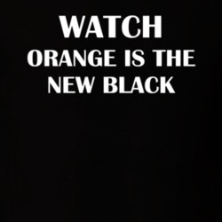 Watch Orange Is The New Black Funny TV Show Fan Gift T Shirt 30565068