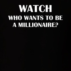 Watch Who Wants To Be A Millionaire? Funny TV Show Fan Gift T Shirt 30565414