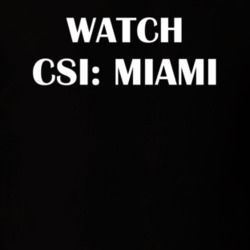 Watch Csi: Miami Funny TV Show Fan Gift T Shirt 30565430