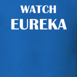 Watch Eureka Funny TV Show Fan Gift T Shirt 30565432