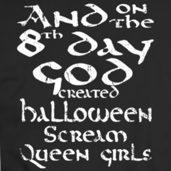 God Created Halloween Scream Queen Girls On The 8th Day T Shirt 36440216