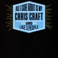 All I Care About It My Chris Craft And Like 3 People Boating Boat Fan T Shirt 36532153
