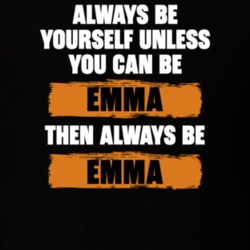 Be Yourself Unless You Can Be Emma Funny The Kenan Show Tv Show Essentials T Shirt 36543500