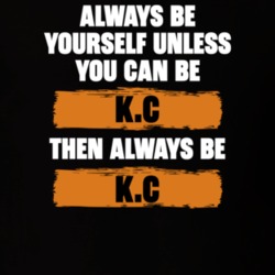 Be Yourself Unless You Can Be K.c Funny The I Land Tv Show Essentials T Shirt 36543503