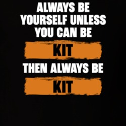 Be Yourself Unless You Can Be Kit Funny Team Kaylie Tv Show Essentials T Shirt 36543509