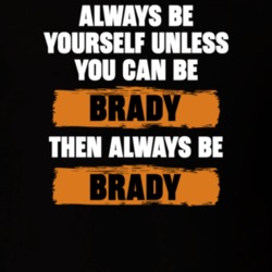 Be Yourself Unless You Can Be Brady Funny Sunnyside Tv Show Essentials T Shirt 36543515