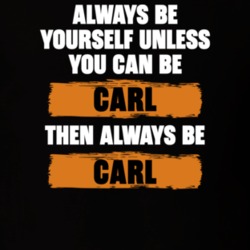 Be Yourself Unless You Can Be Carl Funny Space Force Tv Show Essentials T Shirt 36543524