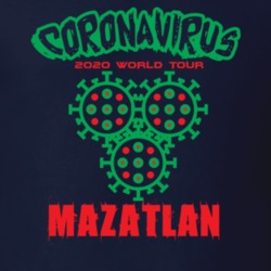 Coronavirus 2020 World Tour Mazatlan T Shirt 37865903