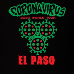 Coronavirus 2020 World Tour El Paso T Shirt 37865923