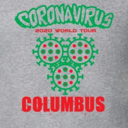 Coronavirus 2020 World Tour Columbus T Shirt 37865947
