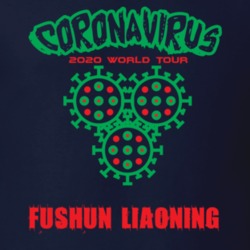 Coronavirus 2020 World Tour Fushun Liaoning T Shirt 37866133