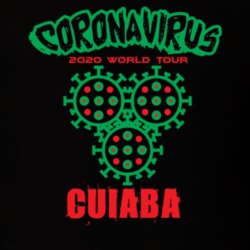 Coronavirus 2020 World Tour Cuiaba T Shirt 37866143