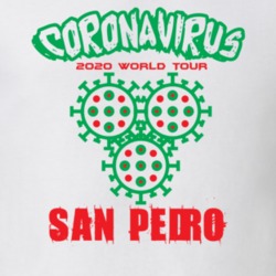 Coronavirus 2020 World Tour San Pedro T Shirt 37866170
