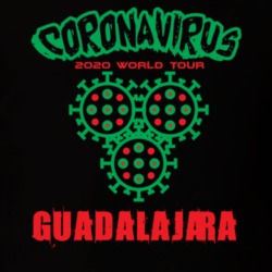 Coronavirus 2020 World Tour Guadalajara T Shirt 37866177