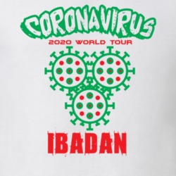Coronavirus 2020 World Tour Ibadan T Shirt 37866196