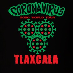 Coronavirus 2020 World Tour Tlaxcala T Shirt 37866198