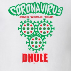 Coronavirus 2020 World Tour Dhule T Shirt 37866207