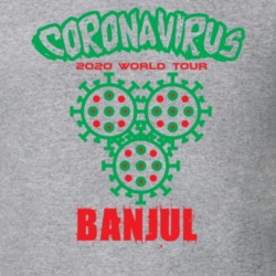 Coronavirus 2020 World Tour Banjul T Shirt 37866224