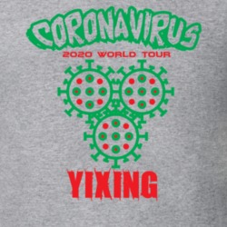 Coronavirus 2020 World Tour Yixing T Shirt 37866230