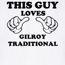 Gilroy Traditional Beer Funny T Shirt 6189508