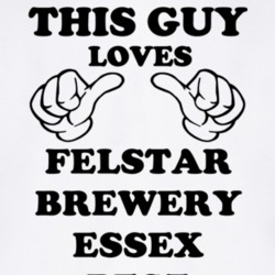 Felstar Brewery Essex Best Beer Funny T Shirt 6190919