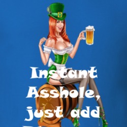 Bluemoon Instant Asshole, Just Have Funny T Shirt 6297294