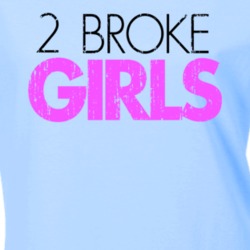 Broke Girls American Most Watched TV Show Cool Grunge Look T shirt 6782140