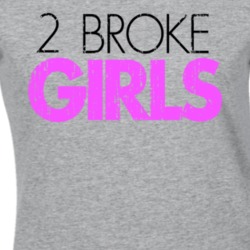 Broke Girls American Most Watched TV Show Cool Grunge Look T shirt 6782142