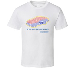 If You Ain't First Your Last Ricky Bobby Nascar Fan Tshirt 35408931