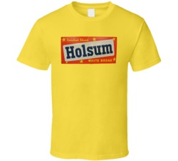 Holsum White Bread Enriched Sliced Funny Food Lover Bread Logo Tshirt 35644867