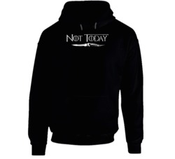 Not Today Arya Stark Game Of Thrones Night King Kill Quote Fan Hoodie 36019054