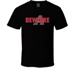 Beware Arizona Diamondbacks Logo Parody Baseball Fan T Shirt 36092870