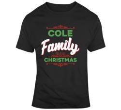 Cole Family Christmas Funny Christmas Day Fan T Shirt 36600972