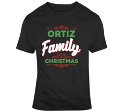 Ortiz Family Christmas Funny Christmas Day Fan T Shirt 36600987