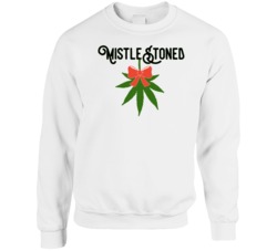 Mistle Stoned Funny Stoner Smoking Weed Kush Ugly Christmas Sweater Crewneck Sweatshirt 36601025