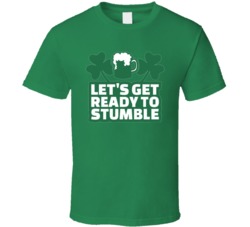 Let's Get Ready To Stumble Guiness Irish Whisky St Patricks Day Funny Celebration Graphic T Shirt 37493921
