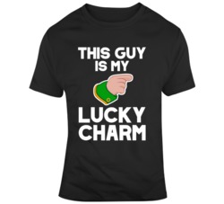 This Guy Is My Lucky Charm Funny St Patricks Day T Shirt 37530407