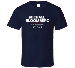 Michael Bloomberg 2020 Election Campaign Fan T Shirt 37530838