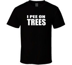 I Pee On Trees Funny Adult Humour T Shirt 37538204