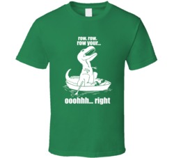 Row Row Your Oh Right Dinosaur Funny Graphic Jurassic Park T Shirt 37558087