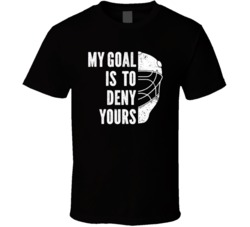 My Goal Is To Deny Yours Hockey Goalie Sports Fan Nhl Graphic T Shirt 37558089