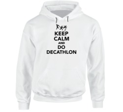 Keep Calm And Do A Decathlon Funny Sports Fan Hoodie 37571376